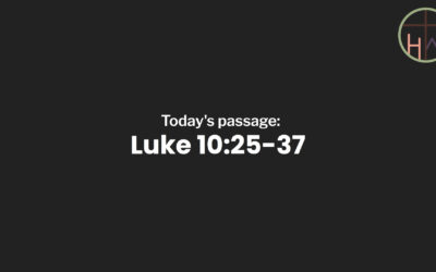 Luke 10:25-37 – Who is my neighbor?
